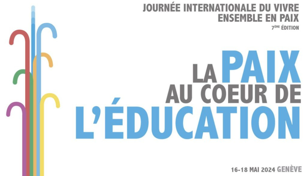 Journée internationale du vivre ensemble en paix, 16 mai 2024 à Genève Journée internationale du vivre ensemble en paix, 16 mai 2024 à Genève / ©DR